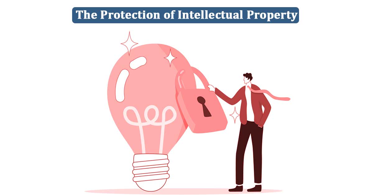 The Protection of Intellectual Property