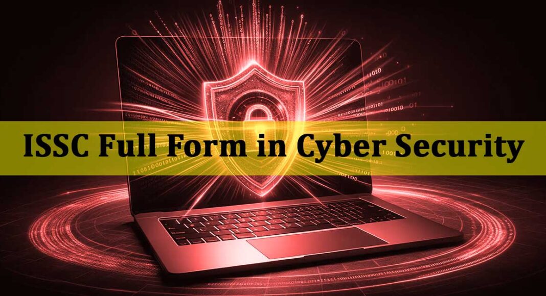 ISSC Full Form in Cyber Security